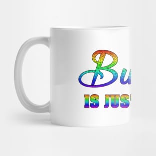 Bullying is Just Wrong Mug